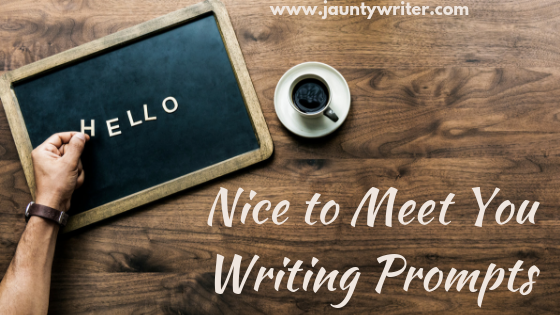 For all your meet cute needs. Some Nice-To-Meet-You writing prompts.